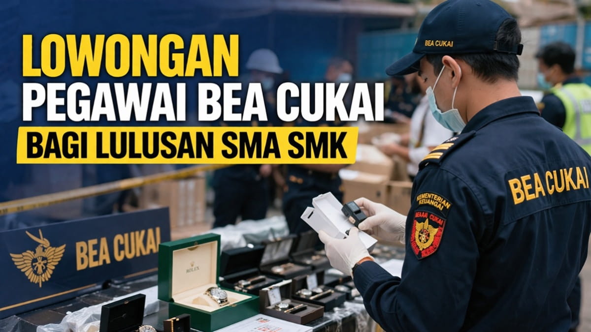 Bea Cukai Buka 380 Lowongan untuk Lulusan SMA, Ini Peluangnya